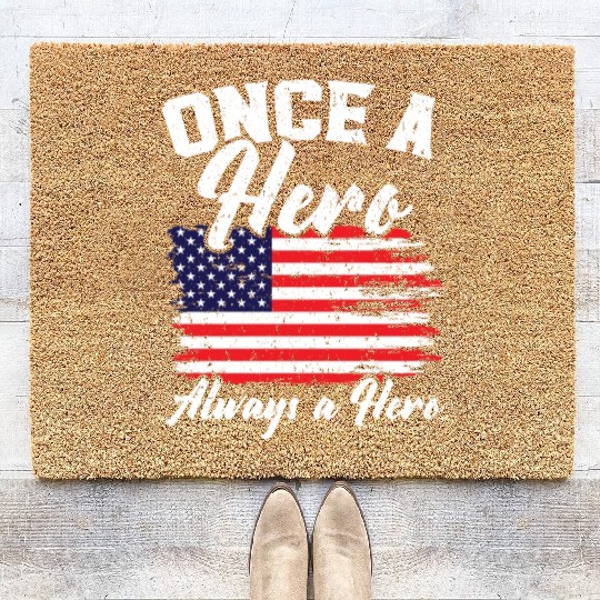 Once A Hero Always A Hero USA Flag Memorial Day Coir Doormats