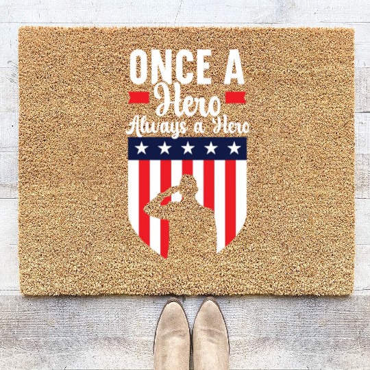 Once A Hero Always A Hero USA Flag Memorial Day Coir Doormats