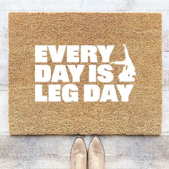Every Day is Leg Day BJJ Apparel Coir Doormats