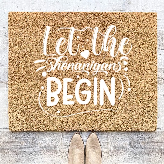 Let The Shenanigans Begin | St Patricks Day Coir Doormats