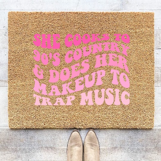 She Cooks To 90’s Country & Does Her Makeup To Tra Coir Doormats