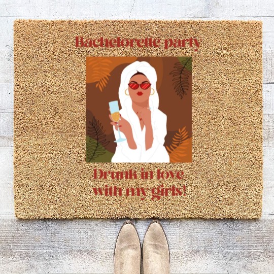 Bachelorette Party | Drunk in love with my girls Coir Doormats