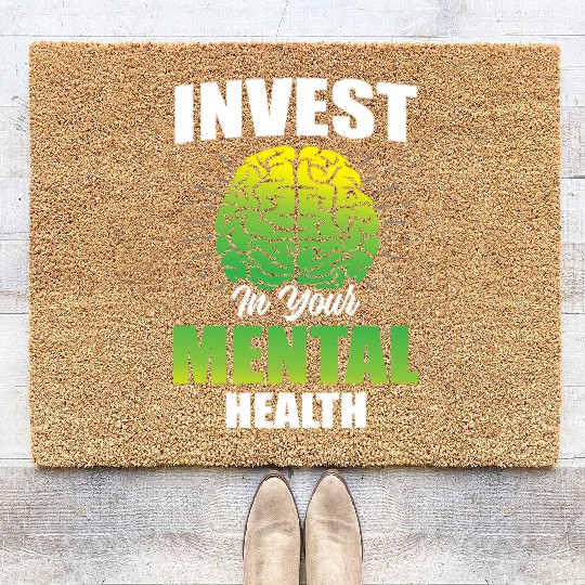 Invest In Your Mental Health Awareness Depression Coir Doormats
