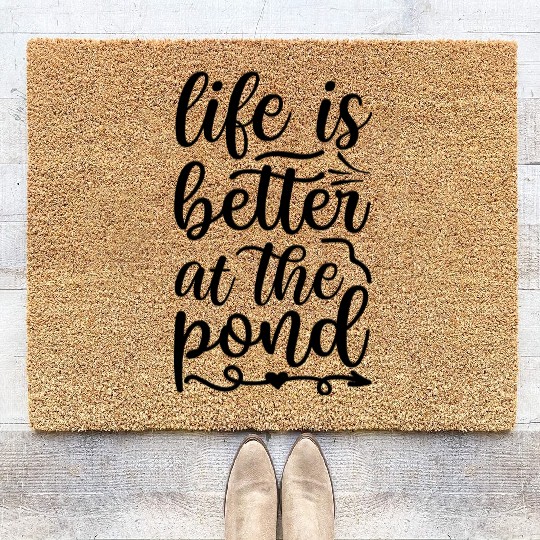 life is better at the pond Coir Doormats