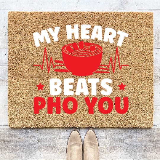 My Heart Beats Pho You Vietnamese Noodles Food Coir Doormats