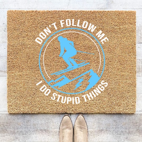 Funny Skiing Dont Follow Me I Do Stupid Things Ski Coir Doormats