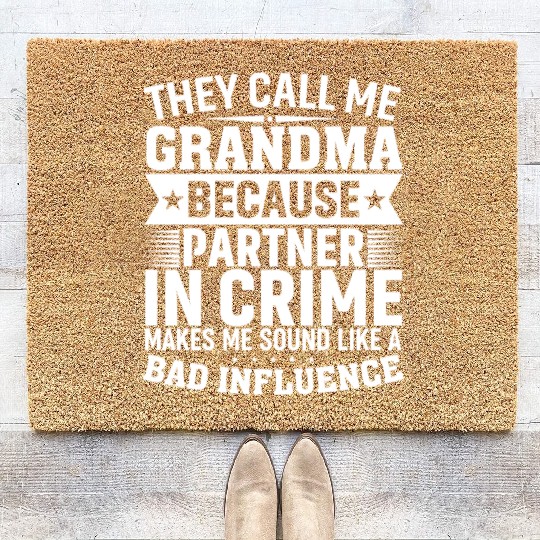 They Call Me Grandma Because Partner in Crime Moth Coir Doormats