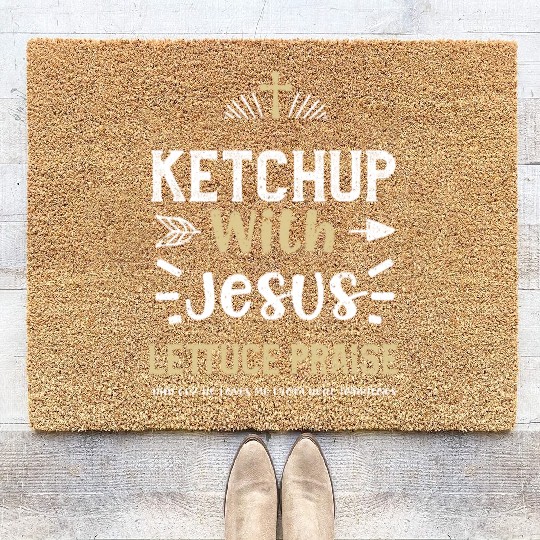 Ketchup With Jesus Lettuce Prais... Coir Doormats