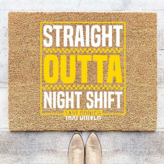 Straight Outta Night Shift Taxi Driver Cab Driver Coir Doormats