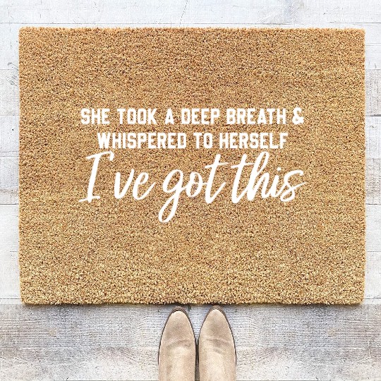 She Took A Deep Breath & Whispered To Herself Coir Doormats