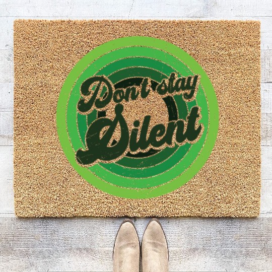 Don't Stay Silent Green Mental Health Coir Doormats