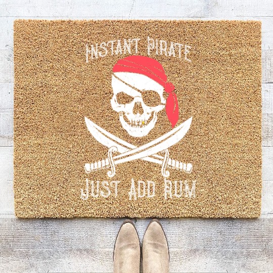 Instant Pirate Just Add Rum for Gasparilla or Coir Doormats