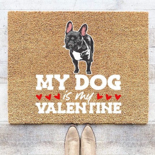 My Dog Is My Valentine Date Cute Doggy Coir Doormats