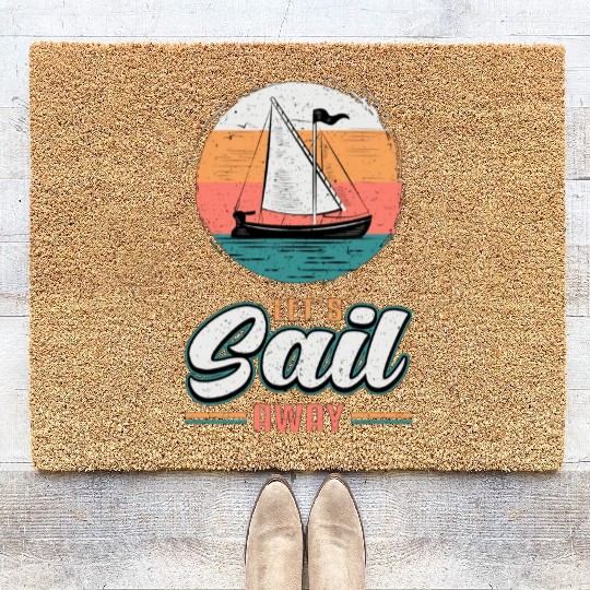 Let s Sail Away Sailing Sailor Captain Ocean Coir Doormats