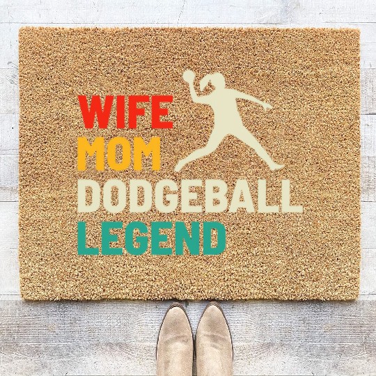 Dodgeball Player Mom Wife Legend Mummy Mother Coir Doormats
