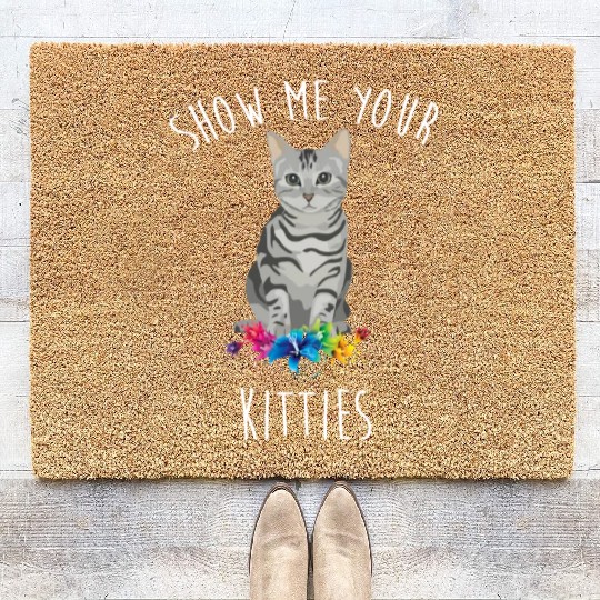 Show Me Your Kitties Flower Cat Lovers Mothers Day Coir Doormats