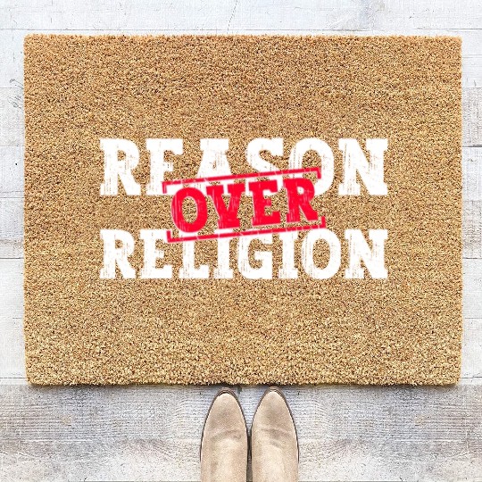 Reason Over Religion - Atheist Atheism Coir Doormats