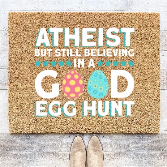 Atheist But Still Believing In A Good Egg Hunt - Coir Doormats
