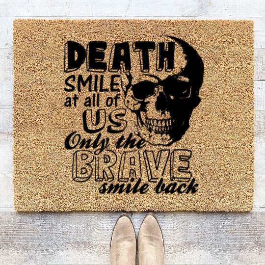 Death Smile At All Of Us Coir Doormats