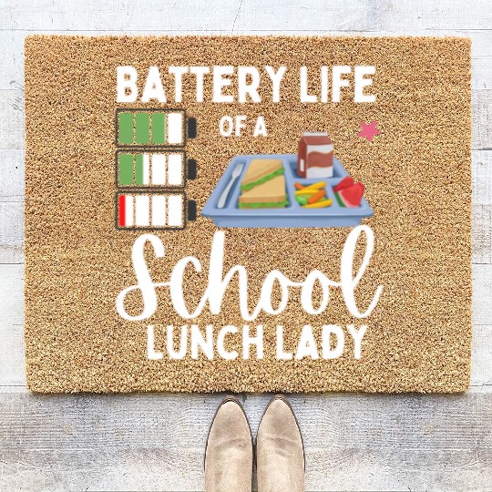 Battery Life Of A School Lunch Lady Coir Doormats
