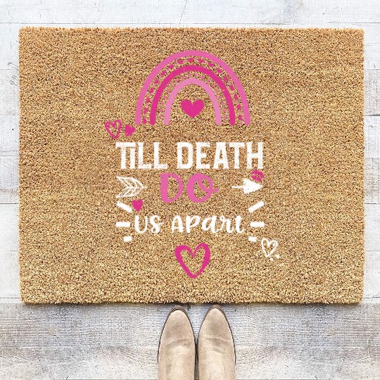 Till Death Do Us Apart Coir Doormats