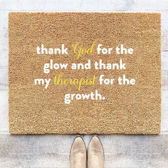 Thank God For The Glow And Thank My Therapist Coir Doormats