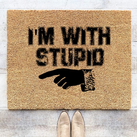 I m with stupid Coir Doormats