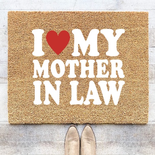 I Love My Mother In Law Funny Parents Day Mother's Coir Doormats