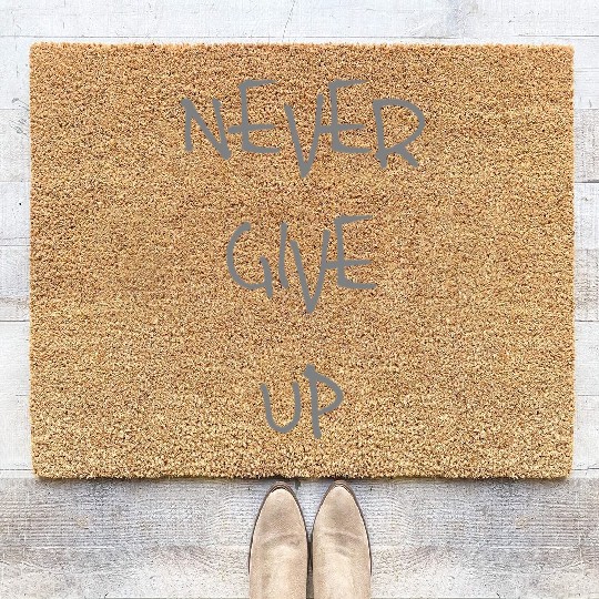 NEVER GIVE UP Coir Doormats
