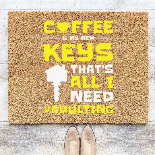New Homeowner Housewarming Adulting Coffee Lover Coir Doormats