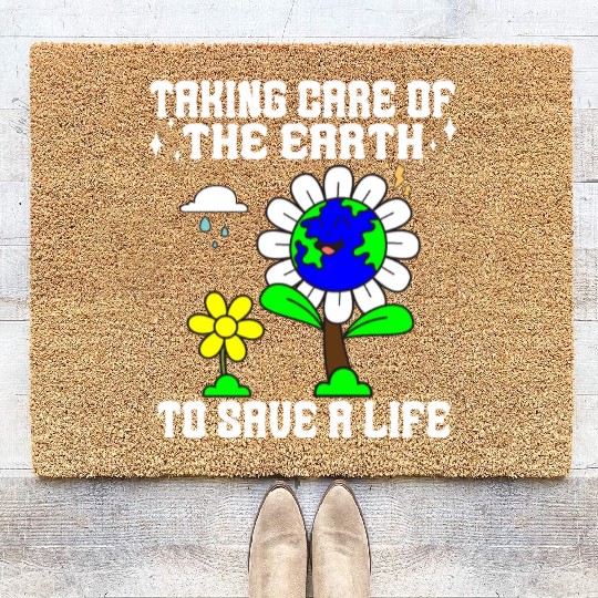 Taking care of the earth to save a life Earth day Coir Doormats