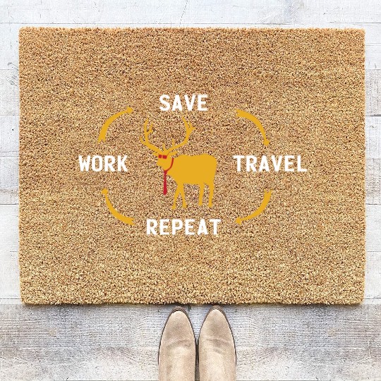 Work Save Travel Vacation Holidays Adventure Camp Coir Doormats