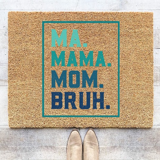 Ma Mama Mom Bruh Mothers/Funny Vintage Mommy/Happy Coir Doormats