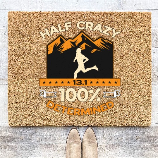 Half Marathon Half Crazy 13.1 100% Determined Race Coir Doormats