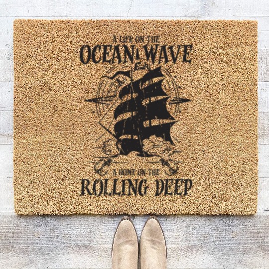 Life on the ocean wave, home on the rolling deep Coir Doormats