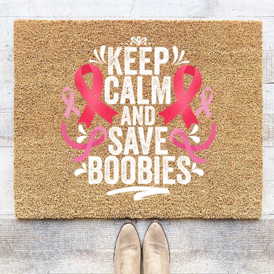 Pink Ribbon Keep Calm And Save Boobies Breast Coir Doormats
