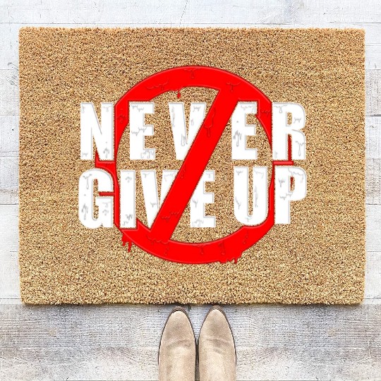 never give up Coir Doormats