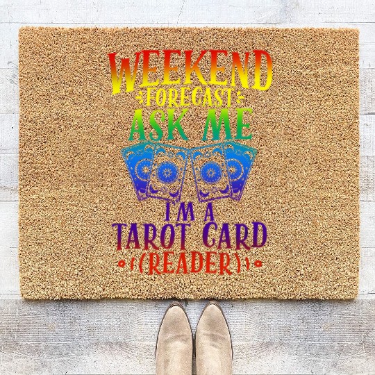 WEEKEND FORECAST ASK ME I'M A TAROT CARD Coir Doormats