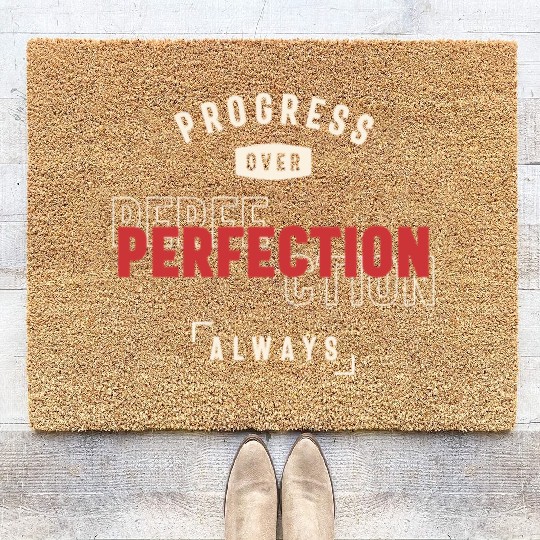 Progress Over Perfection Always - Stay Positive Coir Doormats