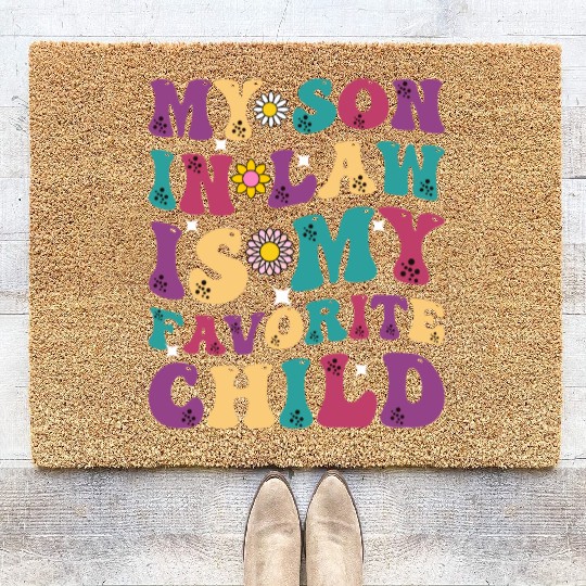 My Son In Law Is My Favorite Child Funny Family Hu Coir Doormats