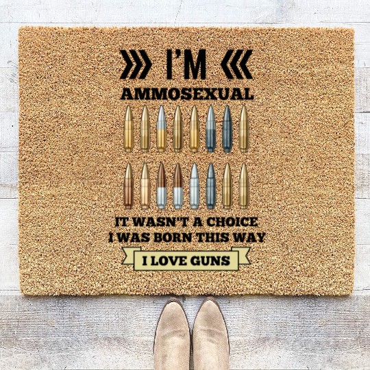I'm Ammosexual Coir Doormats