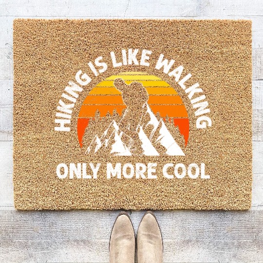 Hiker Hiking is like walking funny Mountain fan Coir Doormats