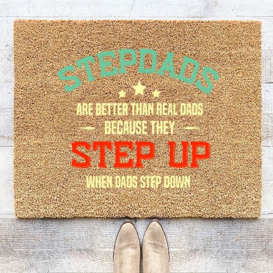 Fathers Day Step Dad idea Stepped Up Funny Stepfat Coir Doormats
