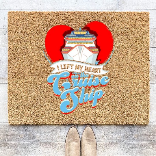 I left my heart on the cruise ship - Cruise Coir Doormats
