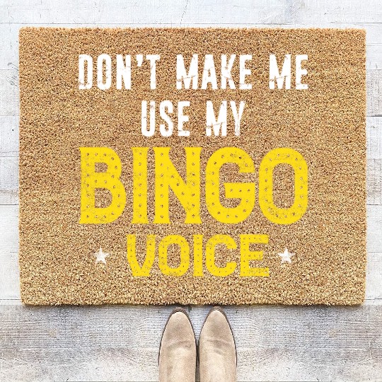 Funny Bingo Player Don t Make Me Use My Bingo Coir Doormats