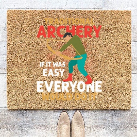 Traditional Archery If It Was Easy Bow & Arrows Ar Coir Doormats