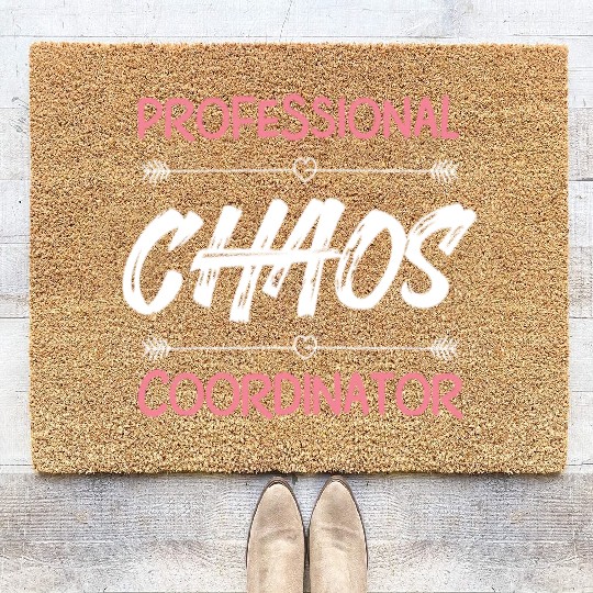 Funny Chaos Coordinator Mom Teacher Parenting Gift Coir Doormats