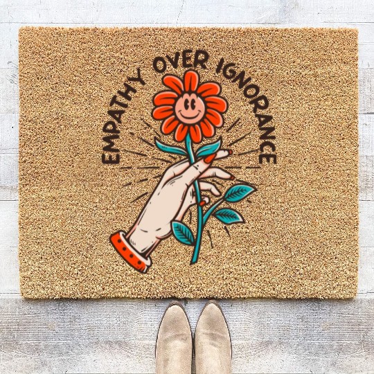 Empathy Over Ignorance Flower Coir Doormats