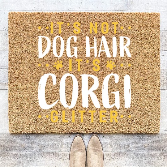 Its Not Dog Hair Its Corgi Glitter Funny Garden Coir Doormats