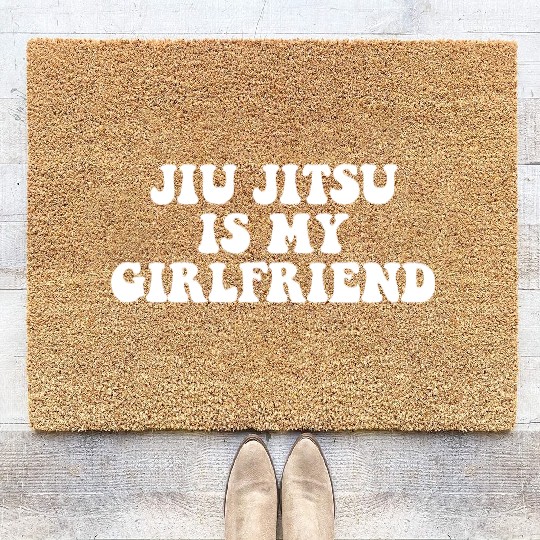 Jiu Jitsu Is My Girlfriend, Funny Fight Design Coir Doormats